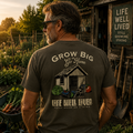 Grow Bigger - Gardening T-Shirt